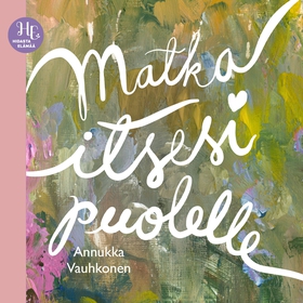 Matka itsesi puolelle (ljudbok) av Annukka Vauh