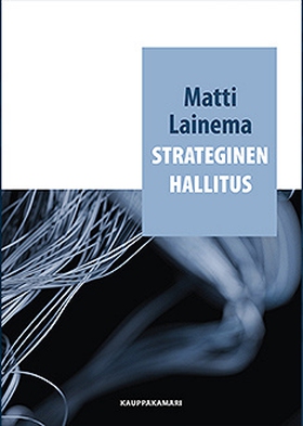 Strateginen hallitus (e-bok) av Matti Lainema