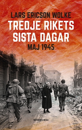 Tredje rikets sista dagar (e-bok) av Lars Erics