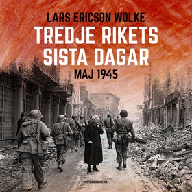 Tredje rikets sista dagar (ljudbok) av Lars Eri
