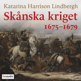 Skånska kriget 1675–1679 (ljudbok) av Katarina 