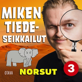 Miken tiedeseikkailut 3 - Norsut (ljudbok) av M