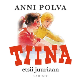 Tiina etsii juuriaan (ljudbok) av Anni Polva