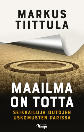 Maailma on totta (e-bok) av Markus Tiittula