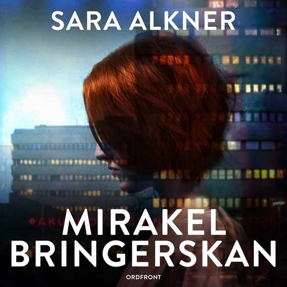 Mirakelbringerskan (ljudbok) av Sara Alkner