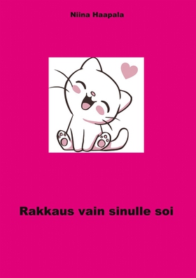 Rakkaus vain sinulle soi (e-bok) av Niina Haapa
