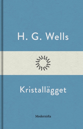 Kristallägget (e-bok) av H. G. Wells