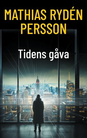 Tidens gåva (e-bok) av Mathias Rydén Persson