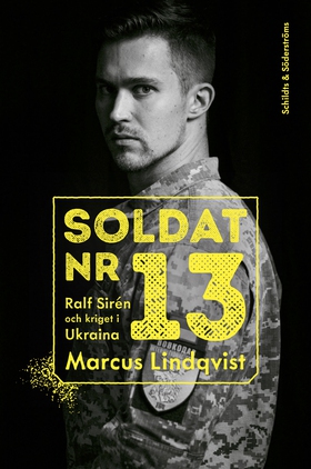 Soldat nr 13 (e-bok) av Marcus Lindqvist