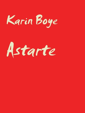 Astarte (e-bok) av Karin Boye