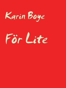 För Lite (e-bok) av Karin Boye