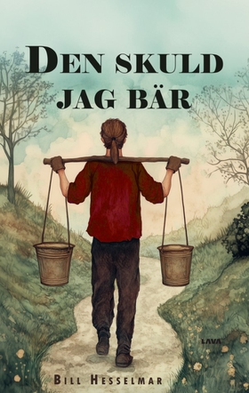 Den skuld jag bär (e-bok) av Bill Hesselmar