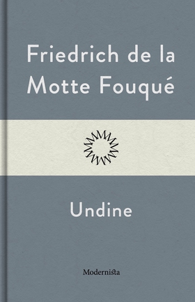 Undine (e-bok) av Friedrich de la Motte Fouqué