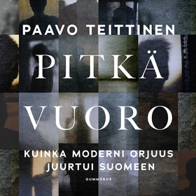 Pitkä vuoro (ljudbok) av Paavo Teittinen