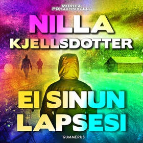 Ei sinun lapsesi (ljudbok) av Nilla Kjellsdotte