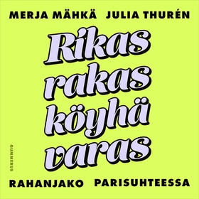Rikas, rakas, köyhä, varas (ljudbok) av Julia T