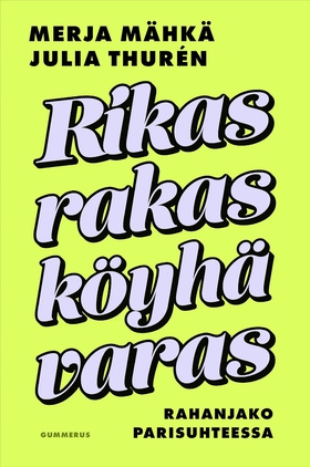 Rikas, rakas, köyhä, varas (e-bok) av Julia Thu