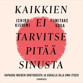 Kaikkien ei tarvitse pitää sinusta (ljudbok) av