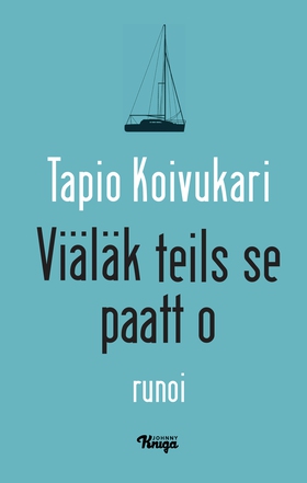 Viäläk teils se paatt o? (e-bok) av Tapio Koivu