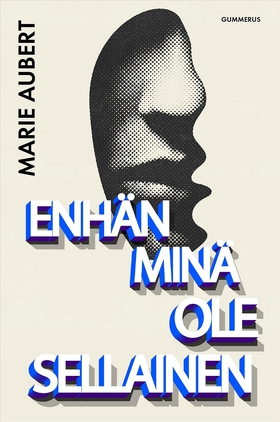 Enhän minä ole sellainen (e-bok) av Marie Auber