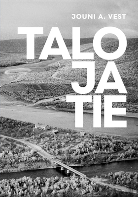 Talo ja tie (e-bok) av Jouni Vest A.
