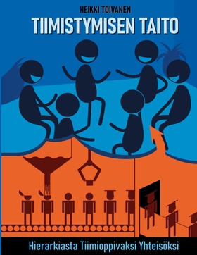 Tiimistymisen taito: Hierarkiasta tiimioppivaks