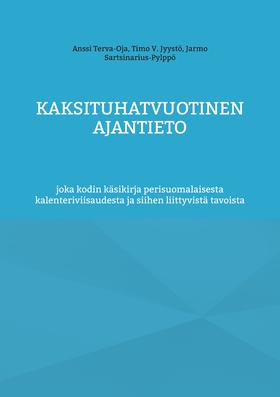 Kaksituhatvuotinen ajantieto: joka kodin käsiki