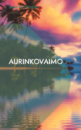 Aurinkovaimo (e-bok) av Raine Metsävuori