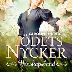 Ödets nycker: Vänskapsband (ljudbok) av Carolin