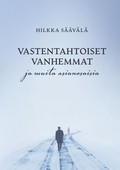 Vastentahtoiset vanhemmat: ja muita asianosaisia
