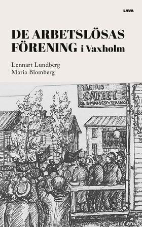 De arbetslösas förening i Vaxholm (e-bok) av Le