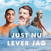 Just nu lever jag