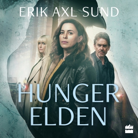 Hungerelden (ljudbok) av Erik Axl Sund