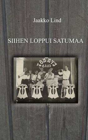 Siihen loppui satumaa (e-bok) av Jaakko Lind