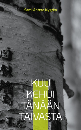 Kuu kehui tänään taivasta (e-bok) av Sami Anter