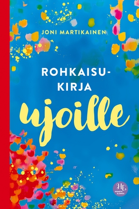 Rohkaisukirja ujoille (e-bok) av Joni Martikain