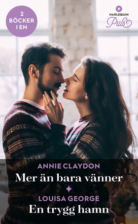 Mer än bara vänner / En trygg hamn (e-bok) av A