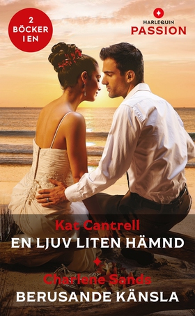 En ljuv liten hämnd / Berusande känsla (e-bok)