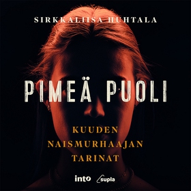 Pimeä puoli (ljudbok) av Sirkkaliisa Huhtala, S