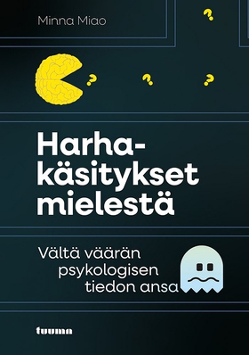 Harhakäsitykset mielestä (e-bok) av Minna Miao
