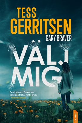 Välj mig (e-bok) av Tess Gerritsen, Gary Braver