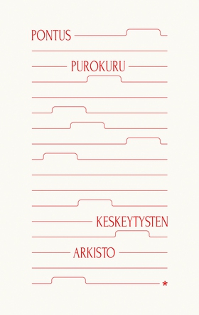 Keskeytysten arkisto (e-bok) av Pontus Purokuru