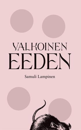 Valkoinen Eeden (e-bok) av Samuli Lampinen