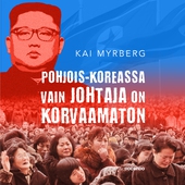 Pohjois-Koreassa vain Johtaja on korvaamaton