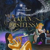 Disney. Prinsessat. Kuun loisteessa