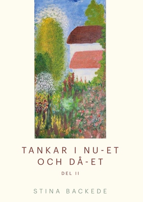 Tankar i nu-et och då-et: Del II (e-bok) av Sti