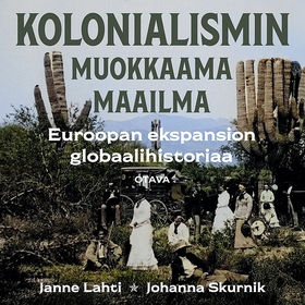 Kolonialismin muokkaama maailma (ljudbok) av Ja