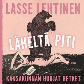 Läheltä piti (ljudbok) av Lasse Lehtinen