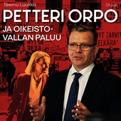 Petteri Orpo ja oikeistovallan paluu