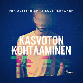 Kasvoton kohtaaminen (ljudbok) av Mia Jussinnie